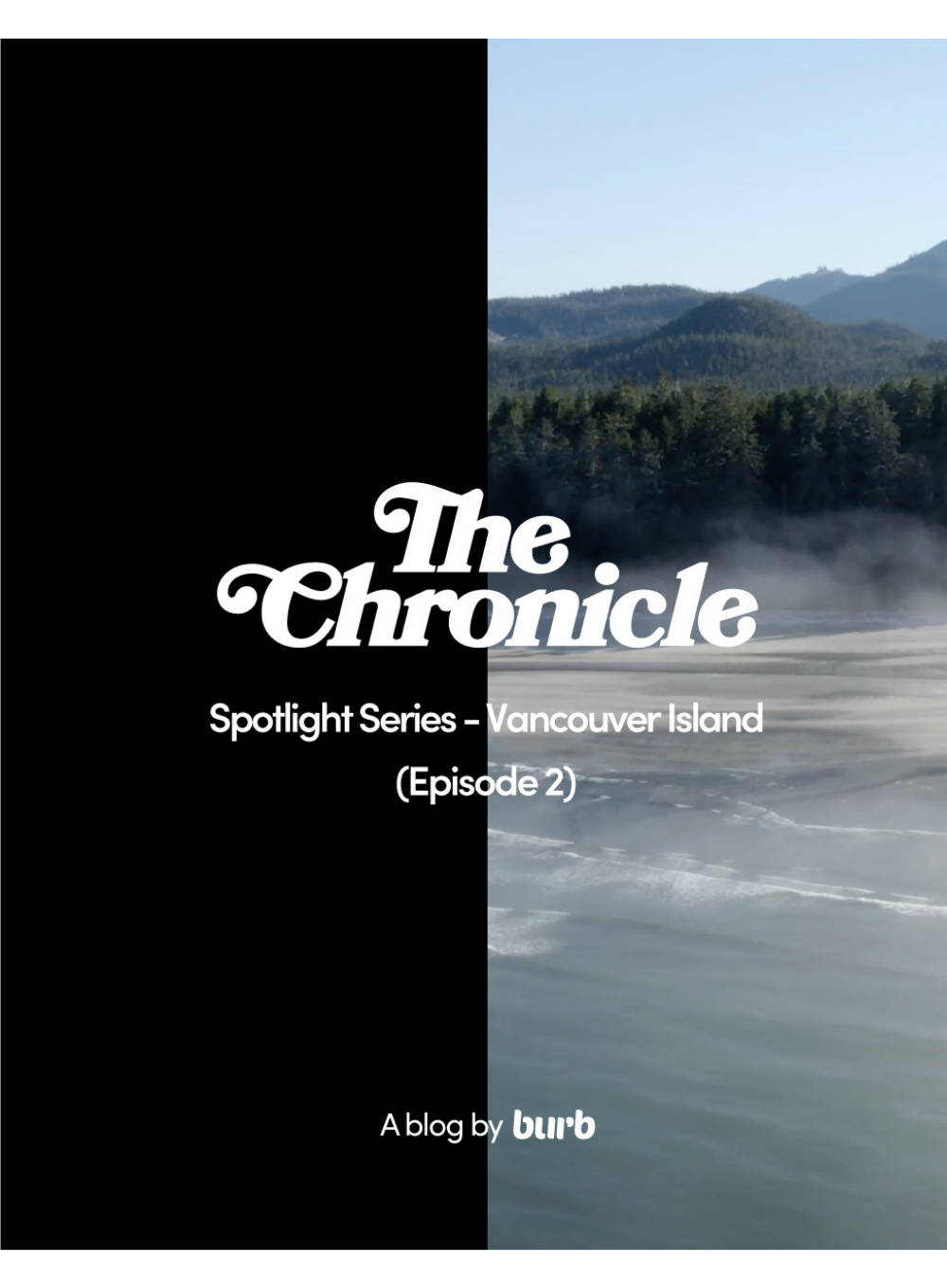 Spotlight Series: Vancouver Island (Episode 2)